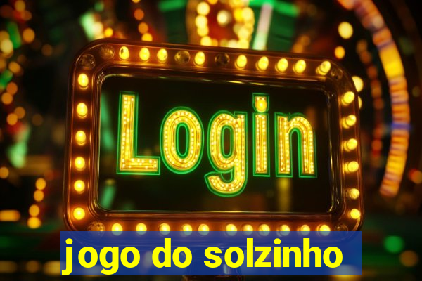 jogo do solzinho